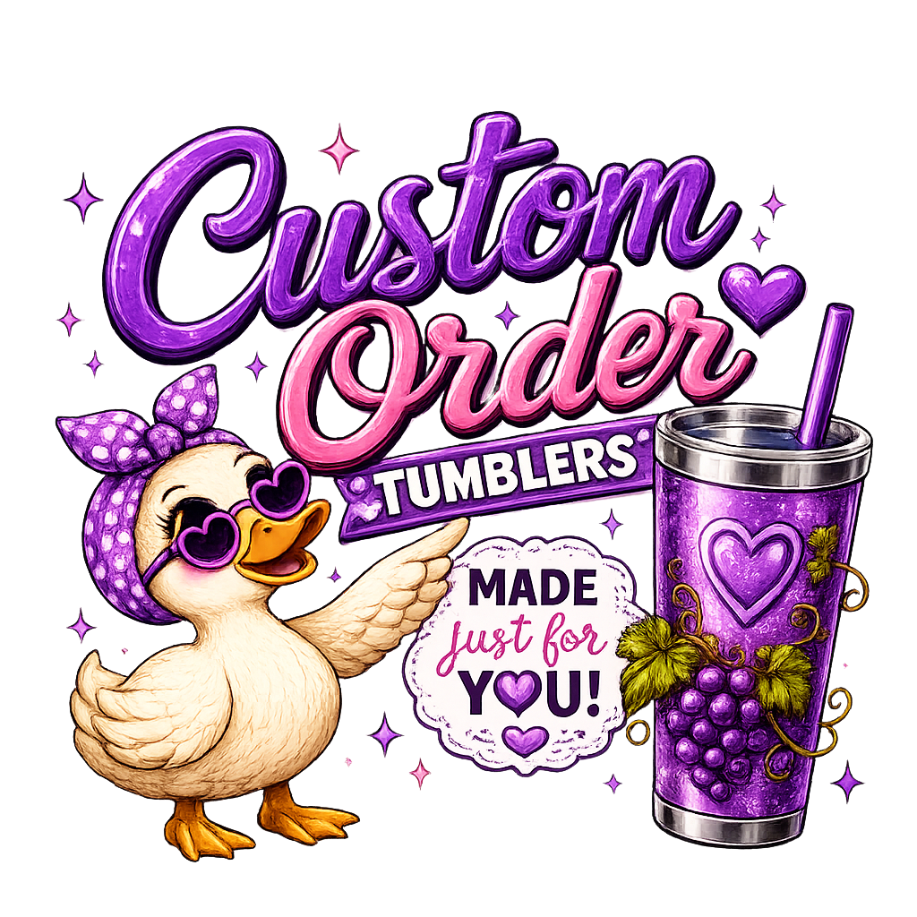 Custom Order Tumblers